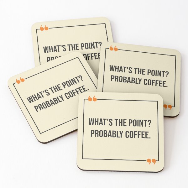 Item preview, David Brewme Whats The Point Probably Coffee Funny Quote Philosophy Humor designed and sold by Stadify.