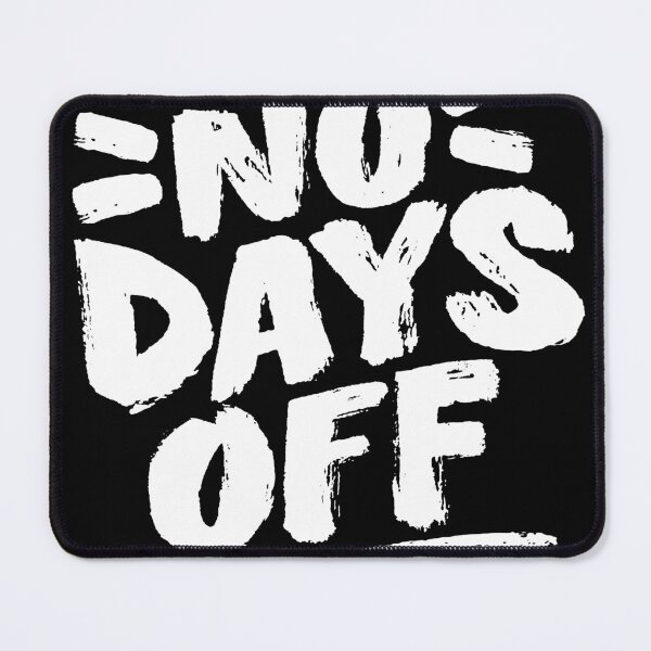 Item preview, no days off designed and sold by hassanaljaziri.