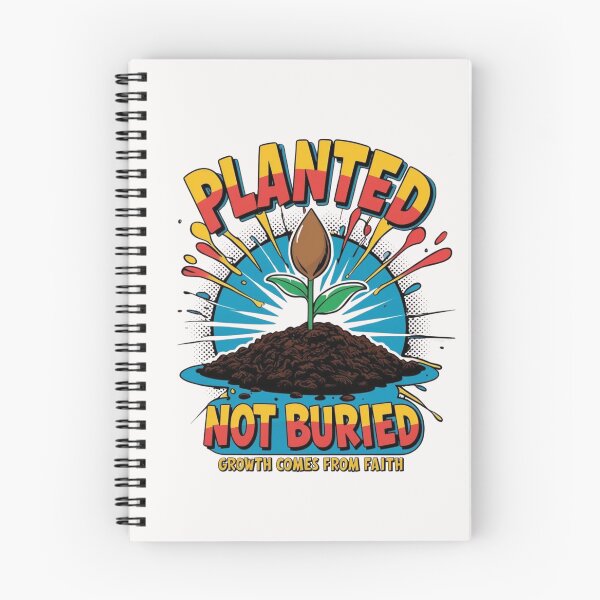 Item preview, Planted not buried Growth comes from faith, christian themed designed and sold by Inayvision.