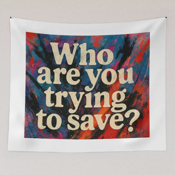 Item preview, Who are you trying to save? You must be exhausted.... designed and sold by TherapyVibes.