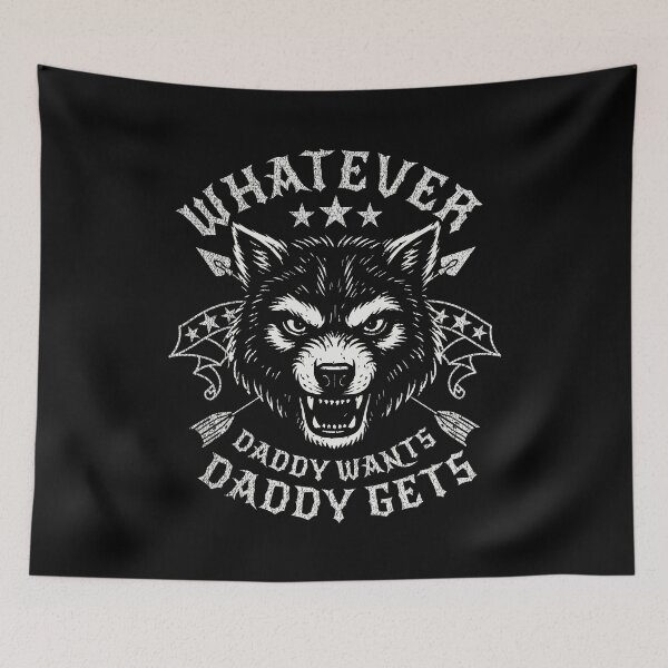 Item preview, What Ever Daddy Wants Daddy Gets designed and sold by VerdePlantTees.