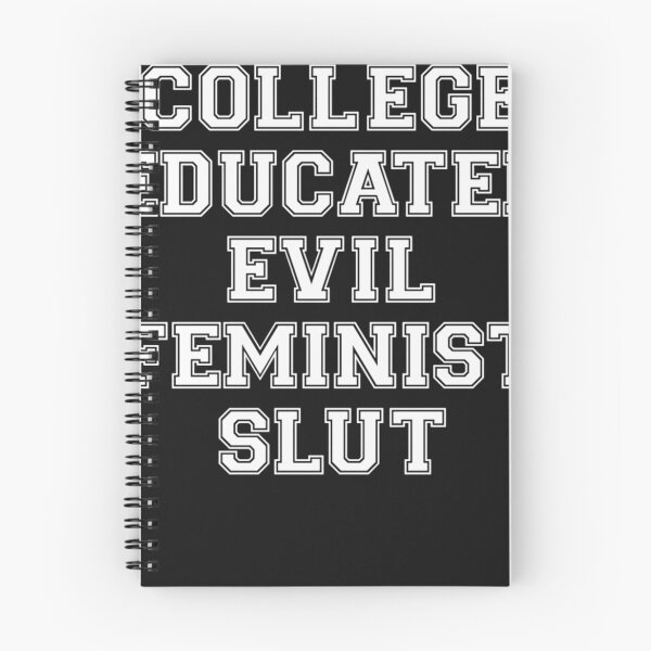 Item preview, College Educated Evil Feminist Slut designed and sold by inabnet.