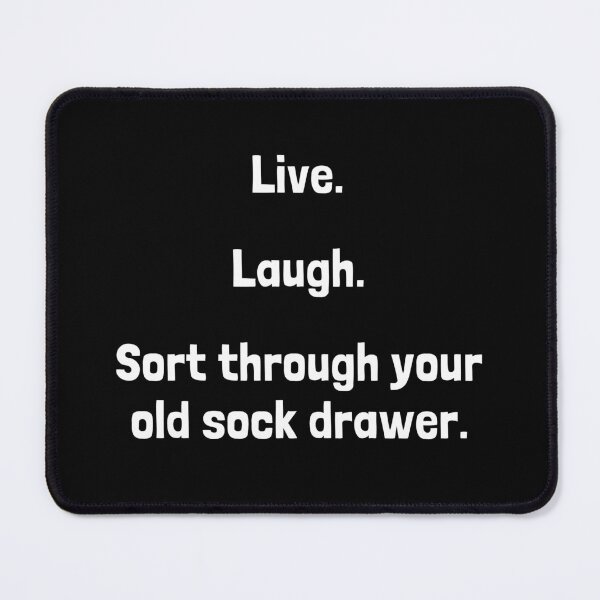 Item preview, Live. Laugh. Sort through your old sock drawer. designed and sold by Krakspred.
