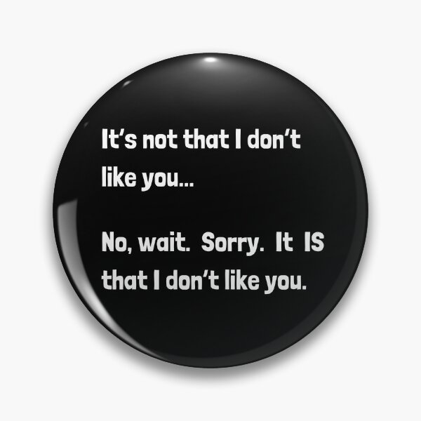 Item preview, It's not that I don't like you... designed and sold by Krakspred.