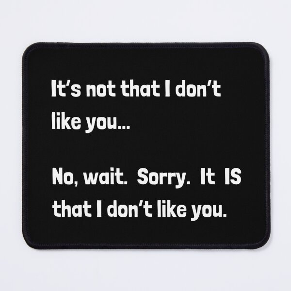 Item preview, It's not that I don't like you... designed and sold by Krakspred.