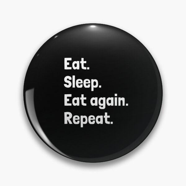 Item preview, Eat. Sleep. Eat again. Repeat. designed and sold by Krakspred.