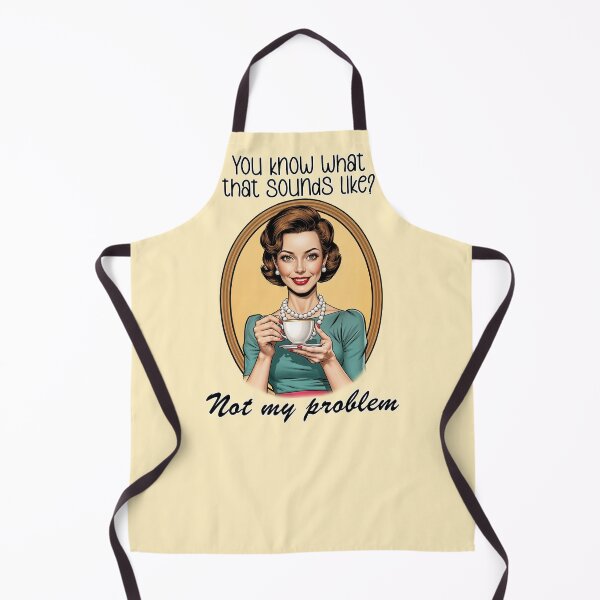 Item preview, Not my problem designed and sold by Social-decline.
