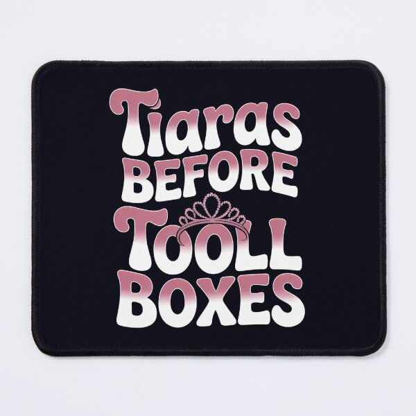 Item preview, Tiaras Over Toolboxes Funny Dad Girl Dad Quote designed and sold by Taans-Creation.