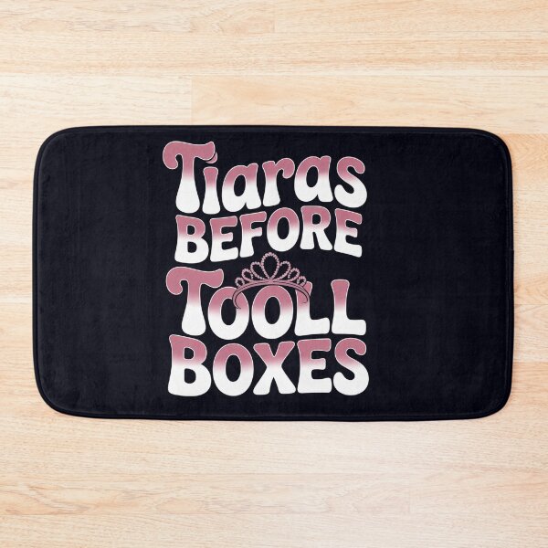 Item preview, Tiaras Over Toolboxes Funny Dad Girl Dad Quote designed and sold by Taans-Creation.