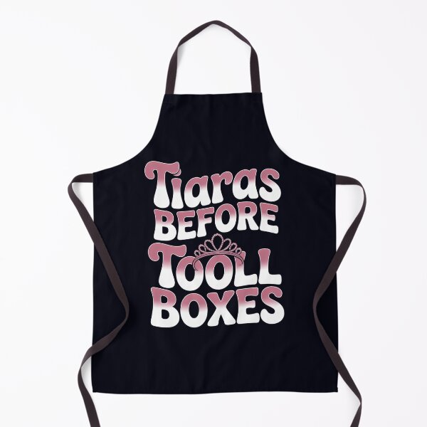 Item preview, Tiaras Over Toolboxes Funny Dad Girl Dad Quote designed and sold by Taans-Creation.