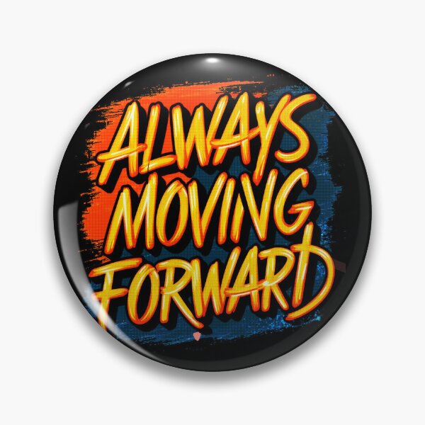 Item preview, Always moving forward  designed and sold by GOODARTENOON.