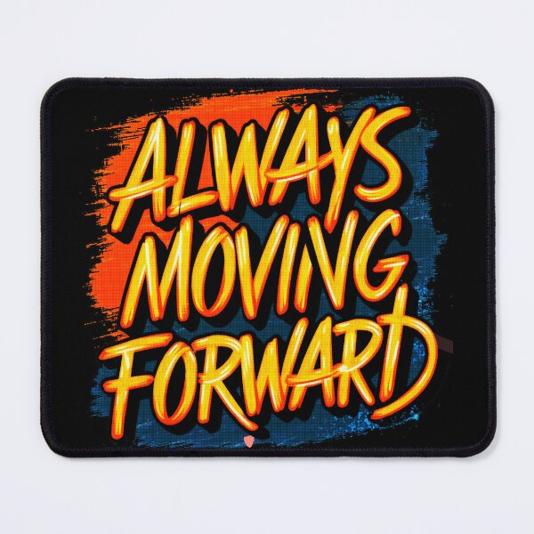 Item preview, Always moving forward  designed and sold by GOODARTENOON.