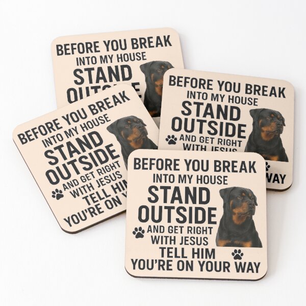 Item preview, Rottweiler - Before You Break Into My House, Get Right With Jesus Tell Him You're On Your Way designed and sold by 123ks.