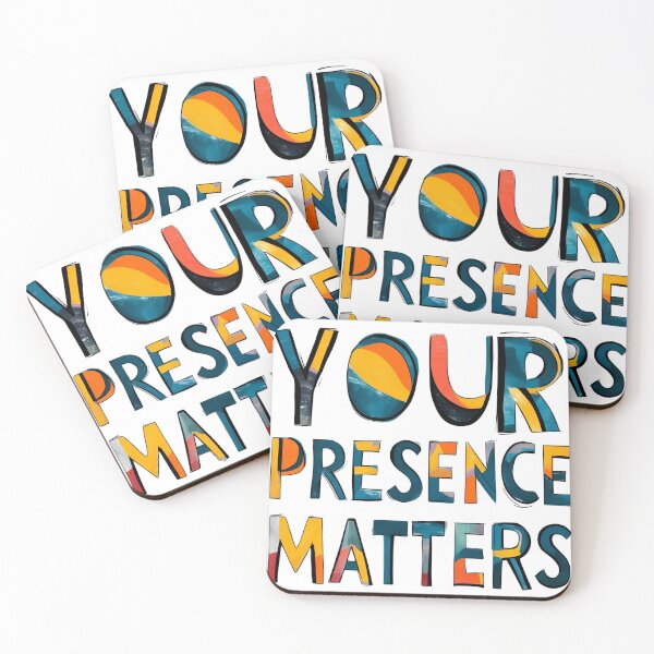 Item preview, Your Presence Matters! designed and sold by TherapyVibes.