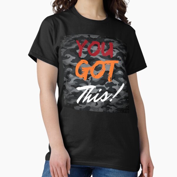 Item preview, You Got This! Tshirts  designed and sold by Shevonda Thomas.