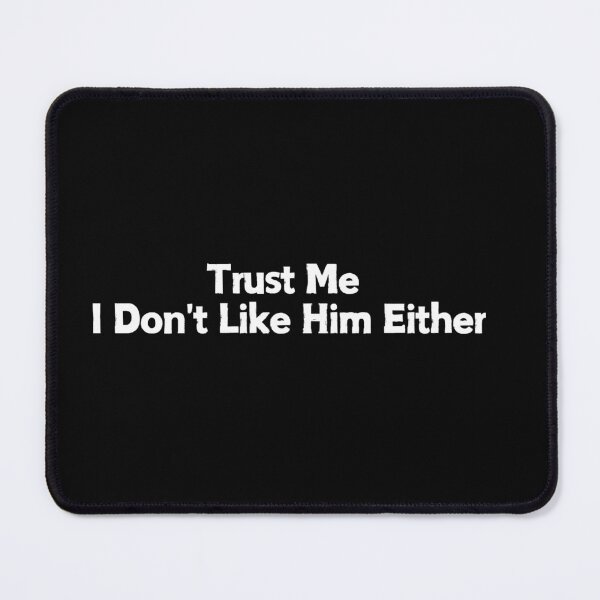 Item preview, Trust me I don't like him either - Anti Elon musk designed and sold by CapriCreatives.