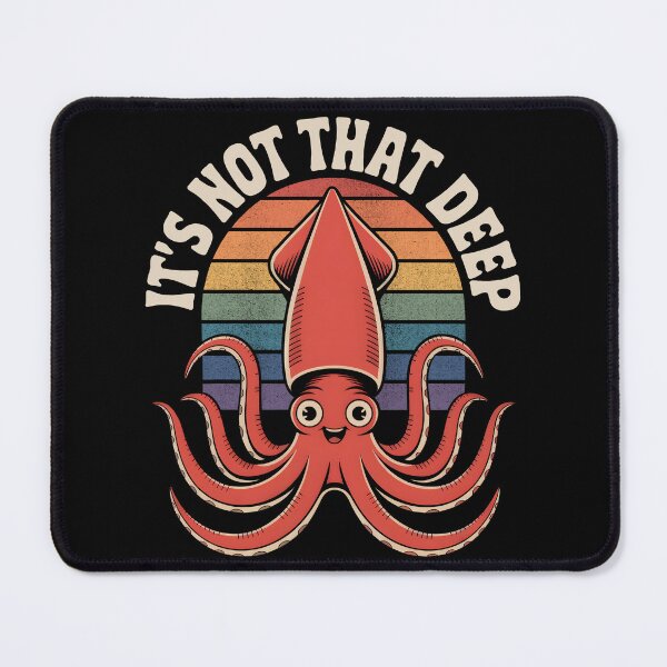 Item preview, It’s Not That Deep Gen Z Meme Irony Squid Design designed and sold by Altered Pixels.