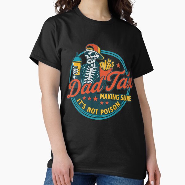 Artikel-Vorschau von Lustiges Papa-Steuer-Shirt – „Making Sure It’s Not Poison“ Skelett-Design – Cooles Geschenk für Papa, Vatertagshumor, Fast-Food-Stil, designt und verkauft von ClubGamers.