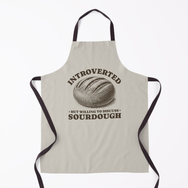 Item preview, Introverted But Willing To Discuss Sourdough Homemade Bread Baker designed and sold by KLArtzStore.