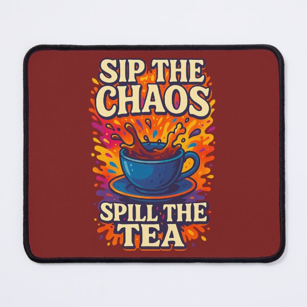 Item preview, Sip the Chaos, Spill the Tea designed and sold by Neonyx2020.