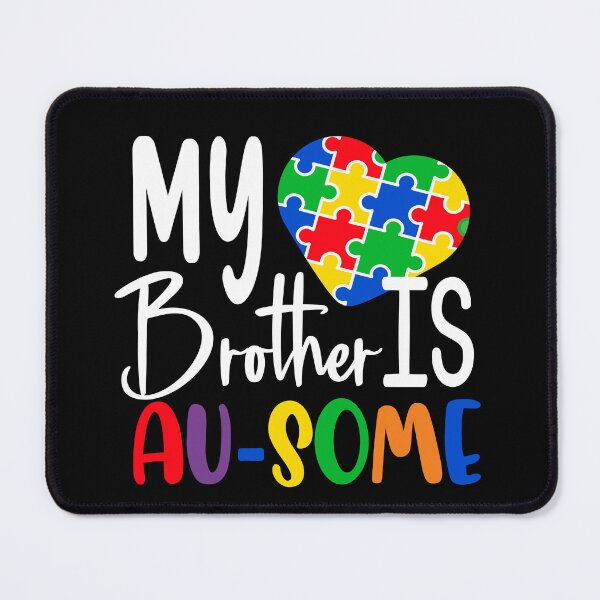 Item preview, Autism Awareness Quote My Brother Is Au-some designed and sold by Ledadi.