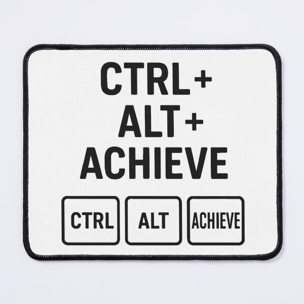 Item preview, CTRL + ALT + ACHIEVE designed and sold by TheWonkyEaselCo.
