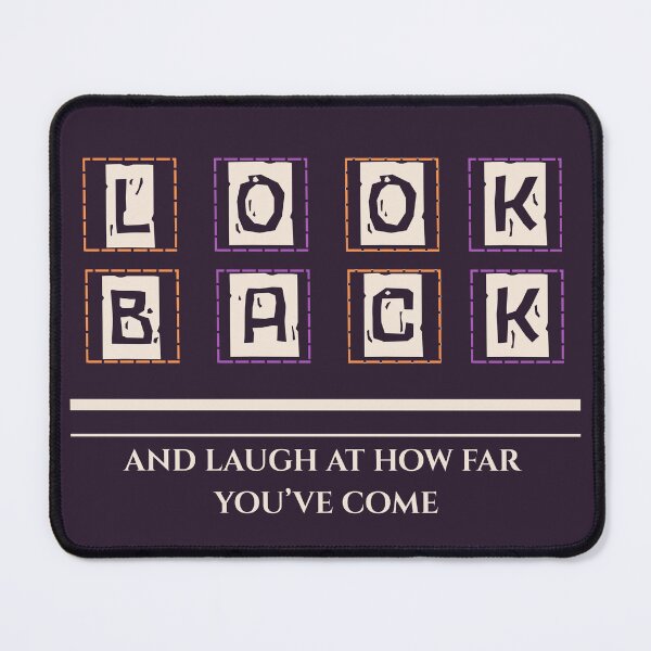 Item preview, Look back and and laugh at how far you’ve come designed and sold by neoNnono.