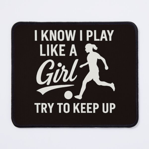 Item preview, I know I play like a girl – try to keep up designed and sold by FrameFlow.