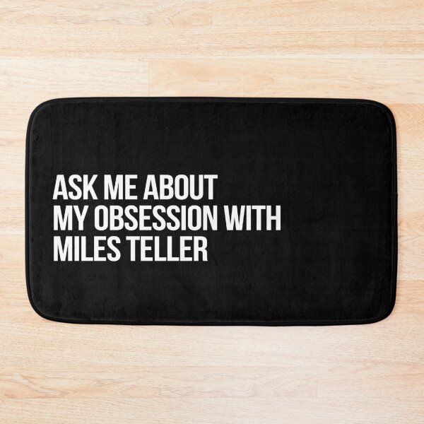 Item preview, Ask me About my Obsession with Miles Teller designed and sold by deluluhaze.