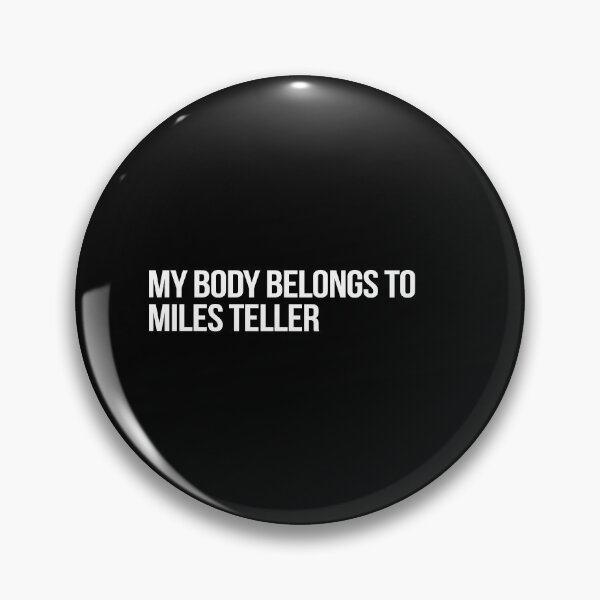 Item preview, My Body Belongs to Miles Teller designed and sold by deluluhaze.