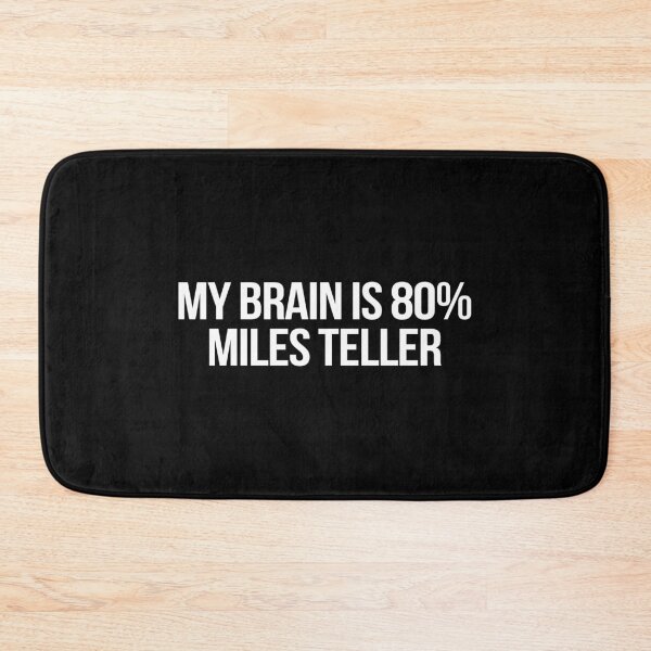 Item preview, My Brain is 80% Miles Teller designed and sold by deluluhaze.