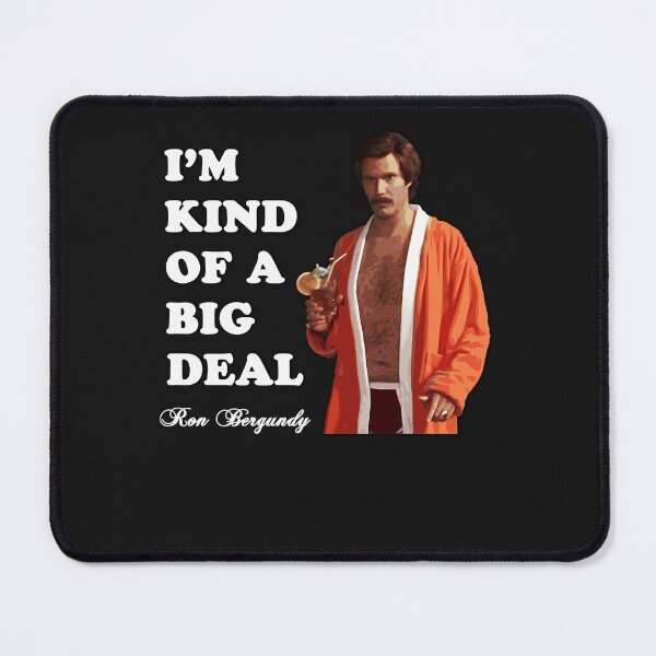 Item preview, Anchorman - Ron Bergundy - Big Deal designed and sold by birakllesty.