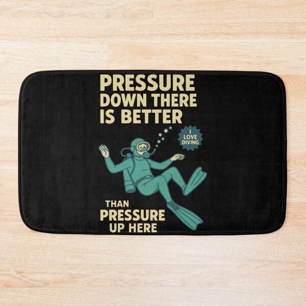 Item preview, Pressure Down There Is Better Diver Design designed and sold by LuminOrb.
