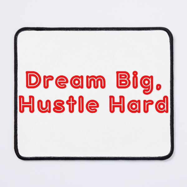 Item preview, Dream Big, Hustle Hard designed and sold by SLIMK8.