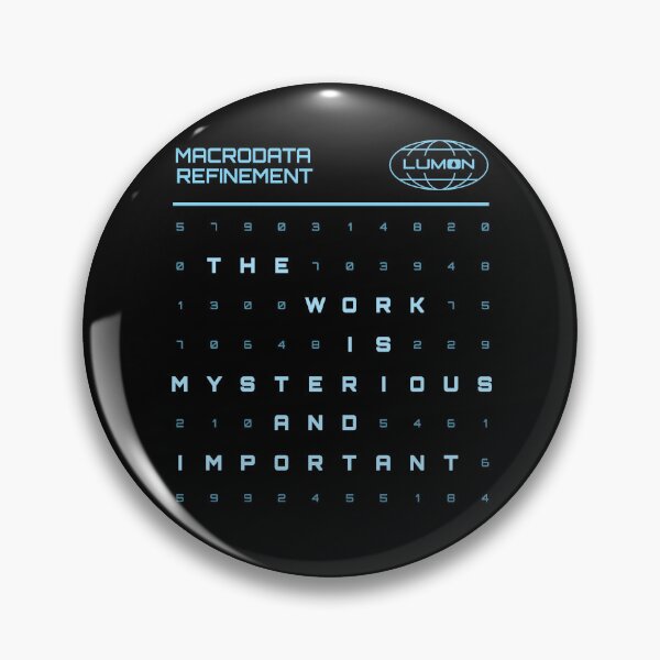 Item preview, Severance The Work Is Mysterious & Important Lumon Industries  designed and sold by silverhexagon.