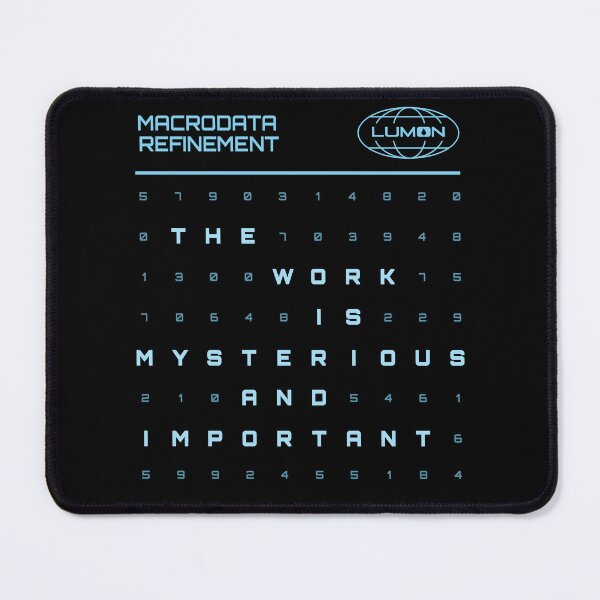 Item preview, Severance The Work Is Mysterious & Important Lumon Industries  designed and sold by silverhexagon.