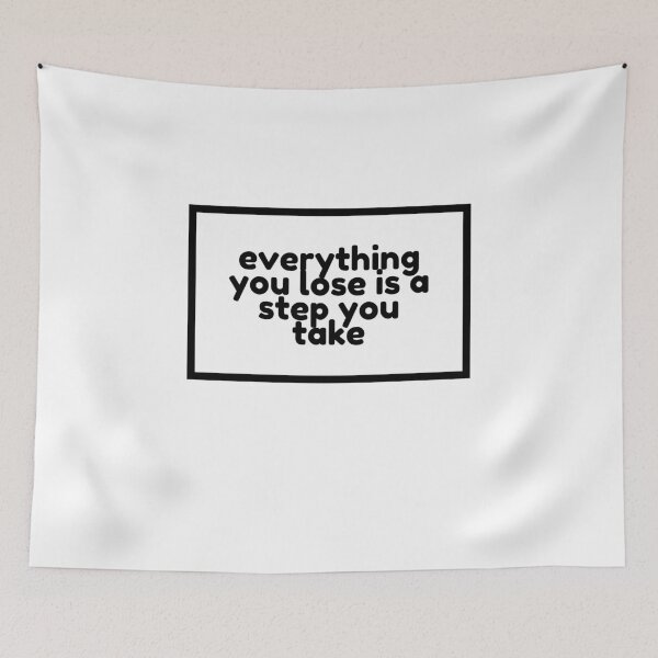 Item preview, everything you lose is a step you take  designed and sold by CharmStudio.