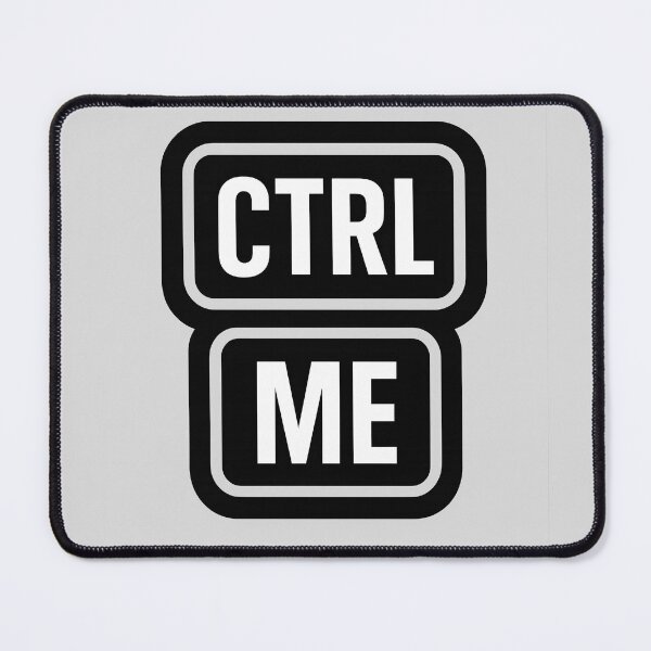 Item preview, CTRL + ME  Under Control  Keyboard Self Aware designed and sold by Shoot-The-Moon.