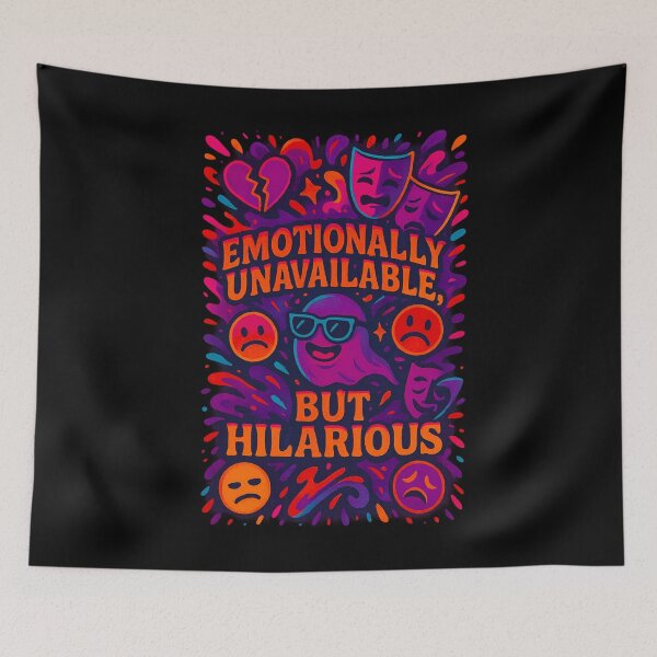 Item preview, Emotionally Unavailable But Hilarious – Sarcastic Mood Design designed and sold by Neonyx2020.