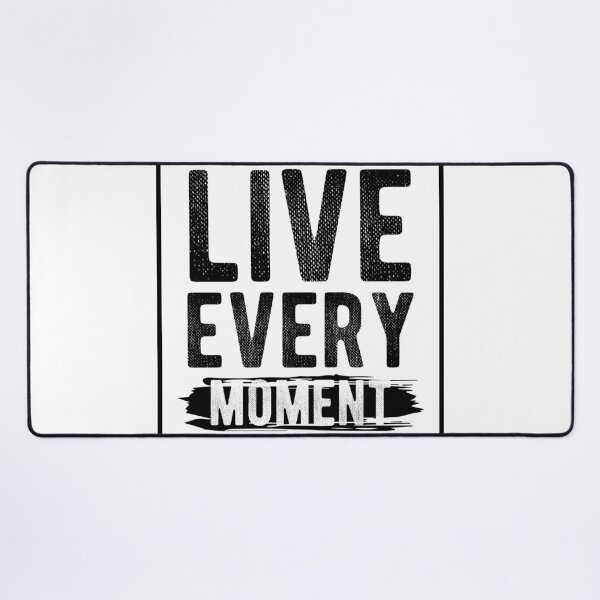 Item preview, Live every moment designed and sold by Lytazo.