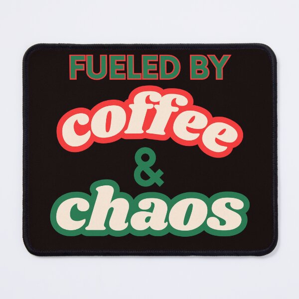 Item preview, Fueled by coffee and chaos designed and sold by Agu210.