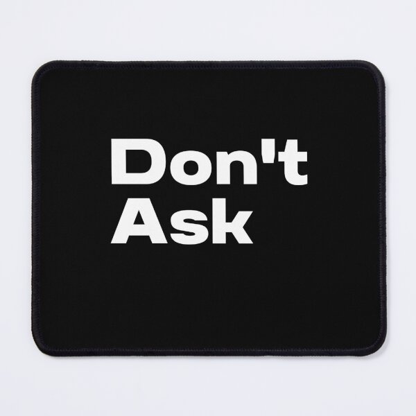 Item preview, Don't Ask designed and sold by CapriCreatives.