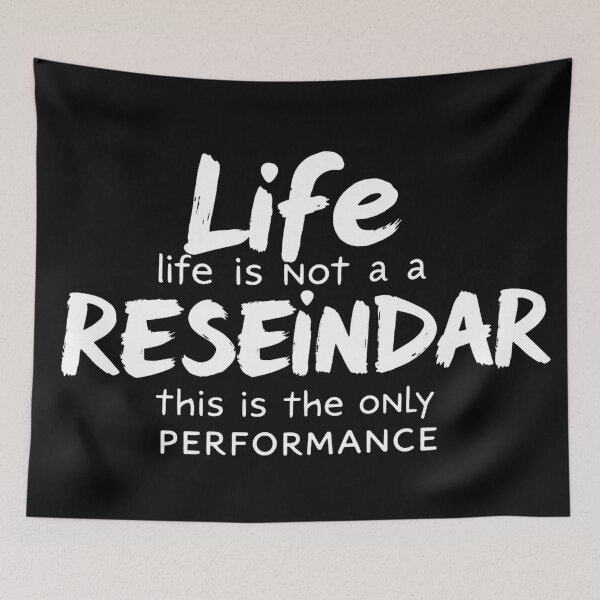 Item preview, Life is not a rehearsal, it is the only performance. designed and sold by Thompika.