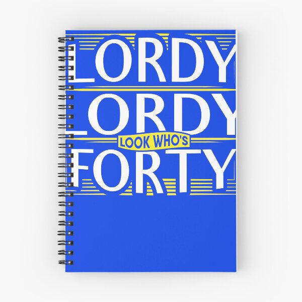 Item preview, Lordy Lordy, look who's Forty   40th Birthday designed and sold by Gold Wings Tees.