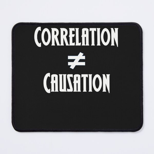 Item preview, Correlation Does Not Equal Causation designed and sold by mengelpear.