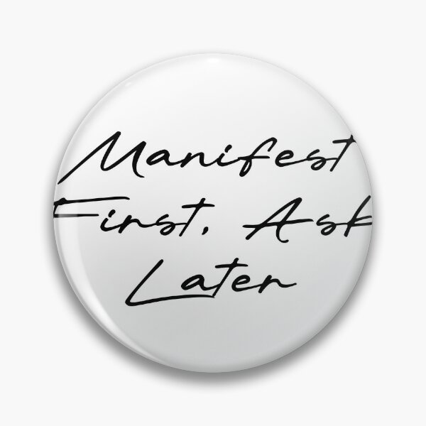 Item preview, Manifest First, Ask Later designed and sold by Ninjacatoff.