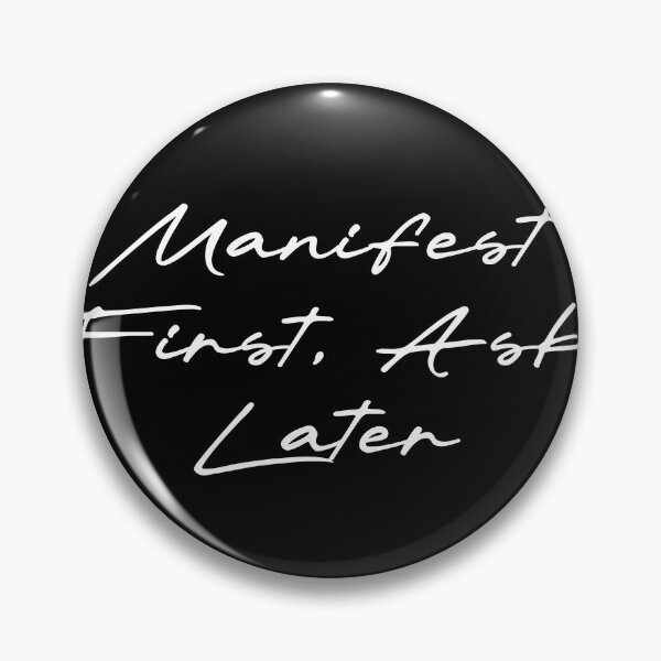 Item preview, Manifest First, Ask Later designed and sold by Ninjacatoff.