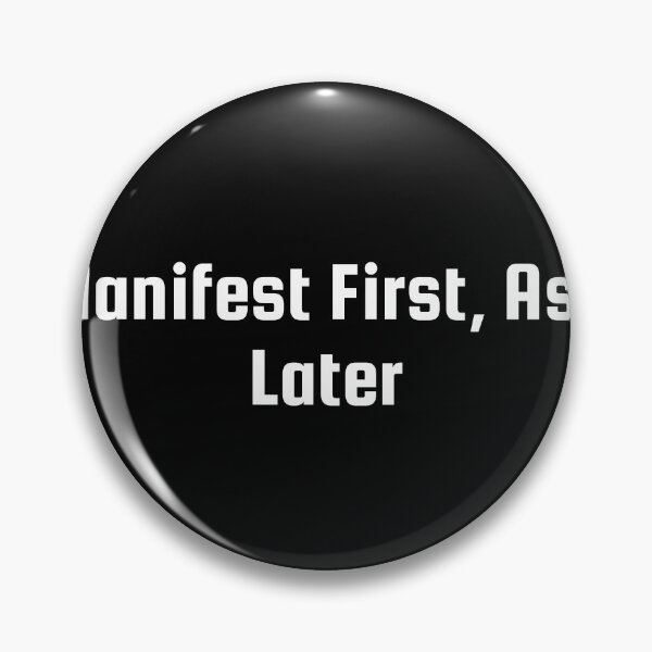 Item preview, Manifest First, Ask Later designed and sold by Ninjacatoff.
