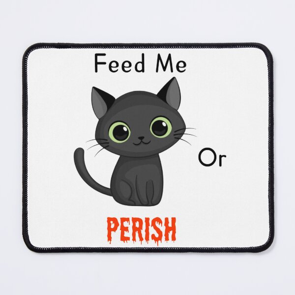 Item preview, Feed Me or Perish designed and sold by pumasnoop designs.