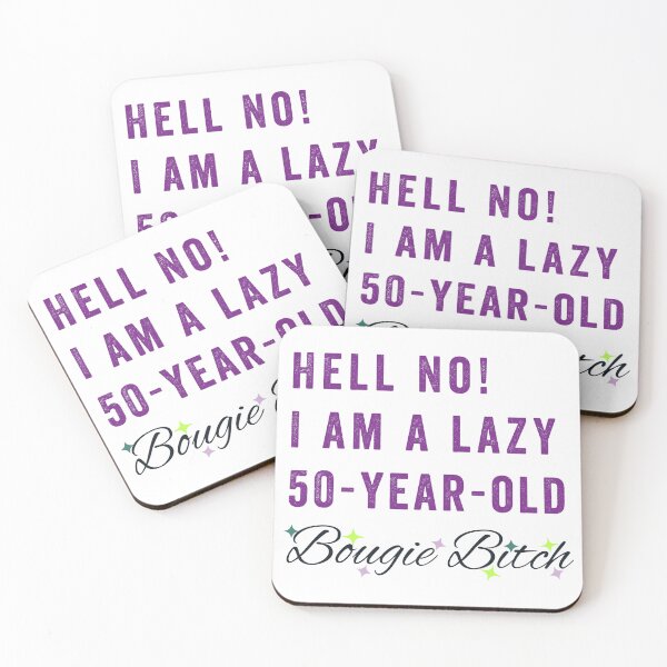 Item preview, Hell No! I Am a Lazy 50-Year-Old Bougie Bitch designed and sold by elle-darts.